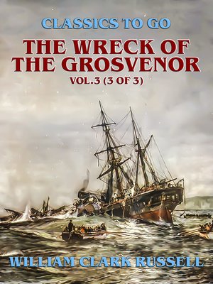 cover image of The Wreck of the Grosvenor, Volume3 (of 3)